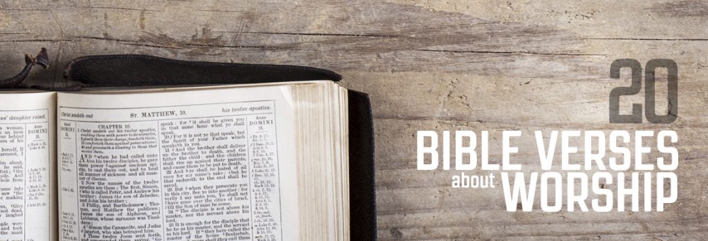 21 Bibles Verses About Worship to Use In Your Worship Software I Worship Scriptures I Worship Verses