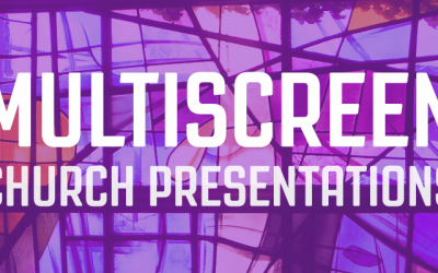 6 Benefits of Multi Screen Presentations for Church