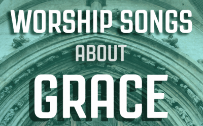 10 Worship Songs About Grace (2024) | Hymns of Grace | Christian Songs About Grace