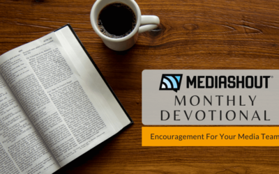 Sometimes, Getting To Use Expensive Toys Builds The Body.  – MediaShout Monthly Devotional (March 2022)
