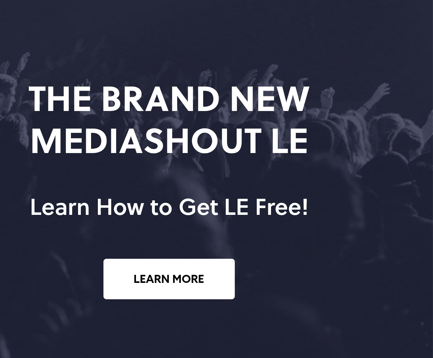 MediaShout LE - Learn how to get LE for Free!